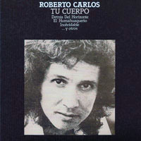 Roberto Carlos - Tu Cuerpo