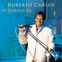 Roberto Carlos - Roberto Carlos Em Jerusalem (CD 2)