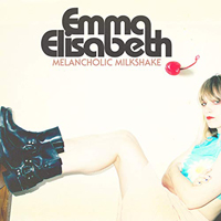 Elisabeth, Emma - Melancholic Milkshake