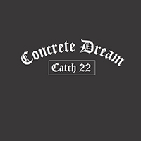 Concrete Dream - Catch 22 (Single)