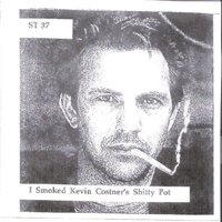 ST 37 - I Smoked Kevin Costner's Shitty Pot (EP)