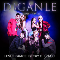 Grace, Leslie - Diganle (Tainy Remix) (Single)