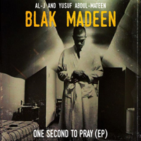 Blak Madeen - One Second To Pray (EP)
