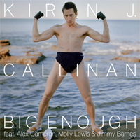 Callinan, Kirin J  - Big Enough  (Single)