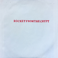 Rocket From The Crypt - Ghetto-Box Rock (7
