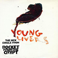 Rocket From The Crypt - Young Livers (7