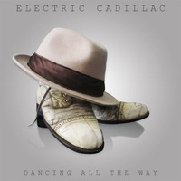 Electric Cadillac - Dancing All the Way