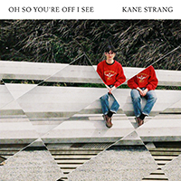 Strang, Kane - Oh So You're Off I See (Single)