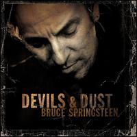 Bruce Springsteen & The E-Street Band - Devils & Dust