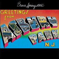 Bruce Springsteen & The E-Street Band - Greetings From Asbury Park, N.J. (Remastered 2014)