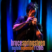 Bruce Springsteen & The E-Street Band - 2005,11,11 - Live Norfolk, VA, USA (CD 1)