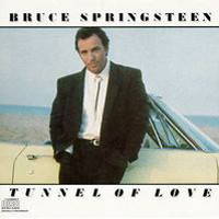 Bruce Springsteen & The E-Street Band - Tunnel Of Love