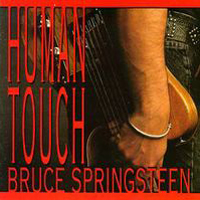 Bruce Springsteen & The E-Street Band - Human Touch