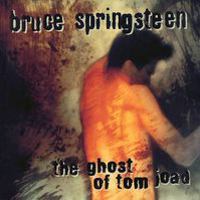 Bruce Springsteen & The E-Street Band - The Ghost Of Tom Joad