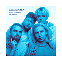 Die Kerzen - In Der Nacht Hast Du Geweint (Single Mix)