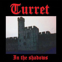 Turret - In The Shadows