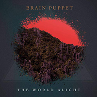 Brain Puppet - The World Alight