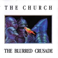 Church (AUS) - The Blurred Crusade