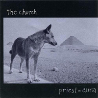 Church (AUS) - Priest = Aura (Remastered Deluxe Edition 2005, CD 2)