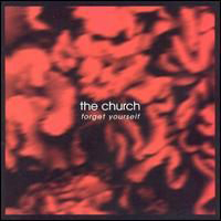 Church (AUS) - Forget Yourself