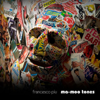 Piu, Francesco - Ma-Moo Tones