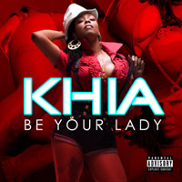 Khia - Be Your Lady (Single)
