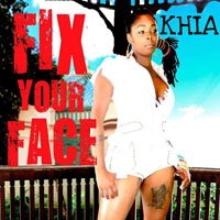 Khia - Fix Ya Face (Single)