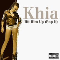 Khia - Hit Him Up (Pop It) (Single)