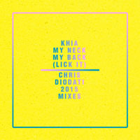 Khia - My Neck, My Back (Like It) (Chris Diodati 2015 Mixes) [Single]