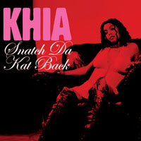 Khia - Snatch Da Kat Back (Promo Single)