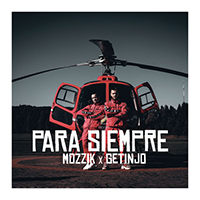 Mozzik - Para Siempre (Single) (feat. Getinjo)