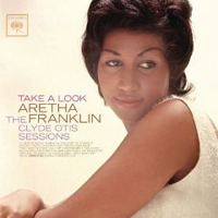 Aretha Franklin - Take a Look The Clyde Otis Sessions (Remastered 2011)