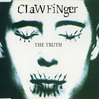 Clawfinger - The Truth (Single)