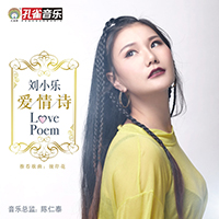 Xiao Le, Liu - Love Poem (Single)