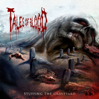 Tales Of Blood - Stuffing The Graveyard