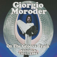 Giorgio Moroder - On The Groove Train Vol. 2 (CD 1)