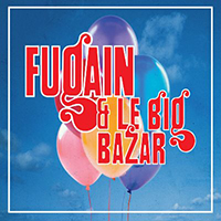 Fugain, Michel - Les Annees Big Bazar Vol. 1