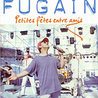 Fugain, Michel - Petites Fetes Entre Amis Vol. 1