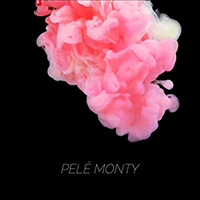 Pele Monty - Pele Monty