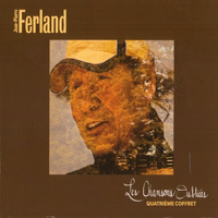 Ferland, Jean-Pierre - Quatrieme Coffret - Les Chansons Oubliees Vol. 2