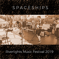 Spaceships - Live At Riverlights Music Festival 2019