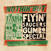 Flyin' Saucers Gumbo Special - Nothin' But