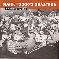 Foggo, Mark - Couldn't Play Ska