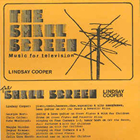 Cooper, Lindsay  - The Small Screen. Music For Television