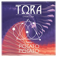 Tora - Overcome (Single) (feat. Potato Potato)