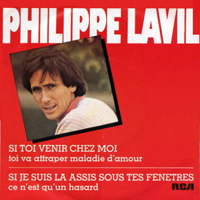 Philippe Lavil - Si Toi Venir Chez Moi (7'' Single)