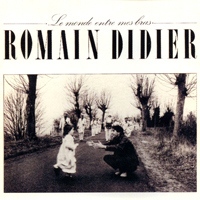 Romain Didier - Le Monde Entre Mes Bras (Lp)