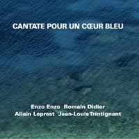 Romain Didier - Romain Didier & Enzo Enzo - Cantate Pour Un Coeur Bleu