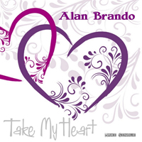 Alan Brando - Take My Heart (Remixes) [Ep]