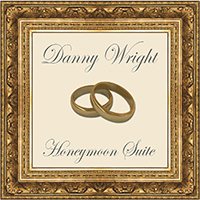 Wright, Danny  - Honeymoon Suite
